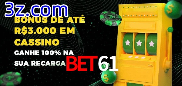 Bet61 melhor bônus de depósito